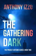 Cover: The Gathering Dark: The Project Artemis Series Book Two - White Knuckle Books