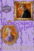 Cover: His Second-Chance Duchess (The Darling Duchesses, #2) - Edwards and Williams