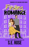 Cover: Finding Romance (Romances in the Building, #2) - S.E. Rose