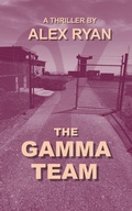 Cover: The Gamma Team - Alex Ryan