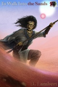 Cover: To Walk into the Sands (Sands of Nanterac, #1) - 4 Horsemen Publications