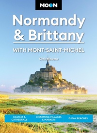Abbildung von: Moon Normandy & Brittany: With Mont-Saint-Michel (Third Edition) - Moon Travel