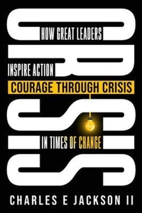 Abbildung von: Courage Through Crisis - Charles Jackson Media