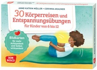 Abbildung von: 30 Körperreisen und Entspannungsübungen für Kinder von 6 bis 12 - Don Bosco Medien