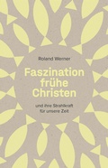Cover: Faszination fr&uuml;he Christen - Fontis