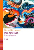 Cover: Das Jonabuch heute lesen - Theologischer Verlag Z&uuml;rich