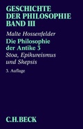 Cover: Geschichte der Philosophie Bd. 3: Die Philosophie der Antike 3: Stoa, Epikureismus und Skepsis - C.H.BECK
