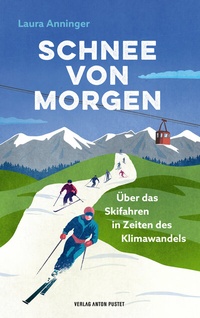 Abbildung von: Schnee von morgen - Verlag Anton Pustet Salzburg