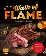 Cover: Walk of flame - Das Grillbuch - Edition Michael Fischer / EMF Verlag