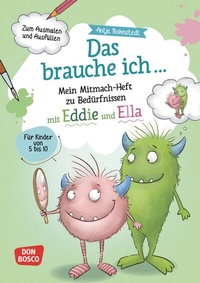 Abbildung von: Das brauche ich . Mein Mitmach-Heft zu Bedürfnissen mit Eddie und Ella - Don Bosco Medien