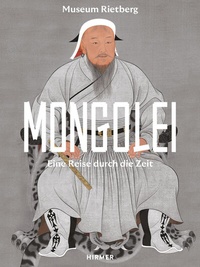 Abbildung von: Mongolei - Eine Reise durch die Zeit - Hirmer