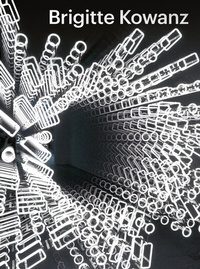 Abbildung von: Brigitte Kowanz - Light is what we see - Hirmer