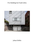 Cover: Johan Dehlin: Five Buildings by Frank Gehry - K&ouml;nig, Walther