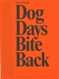 Cover: Oliver Ressler. Dog Days Bite Back - K&ouml;nig, Walther