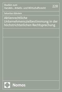 Abbildung von: Aktienrechtliche Unternehmenszielbestimmung in der höchstrichterlichen Rechtsprechung - Nomos