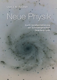 Abbildung von: Neue Physik durch Verallgemeinerung der Schrödingerschen Quantentheorie - epubli
