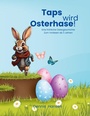 Cover: Taps wird Osterhase - BoD - Books on Demand