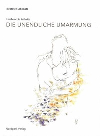 Abbildung von: die unendliche umarmung. l'abbraccio infinito - Nordpark