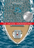 Cover: Die gro&szlig;e Verdr&auml;ngung - avant-verlag GmbH