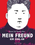 Cover: Mein Freund Kim Jong-un - avant-verlag GmbH
