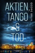 Cover: Aktien, Tango & Tod - Legionarion Crime