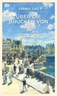 Abbildung von: Über die Brücken von Paris - Osburg Verlag