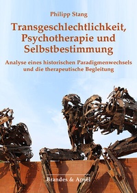 Abbildung von: Transgeschlechtlichkeit, Psychotherapie und Selbstbestimmung - Brandes & Apsel