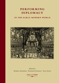 Cover: Performing Diplomacy in the Early Modern World - Hollitzer Wissenschaftsverlag