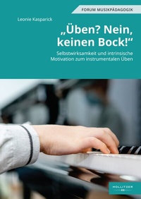 Abbildung von: "Üben? Nein, keinen Bock!" - Hollitzer Wissenschaftsverlag