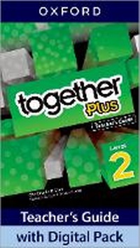 Enlarge image Cover: together Plus Teacher's Guide Level 2 - Oxford University Press