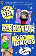 Cover: The Day My Brother Got Famous - Puffin