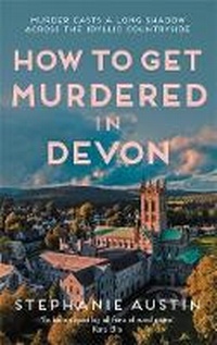 Abbildung von: How to Get Murdered in Devon - Allison & Busby