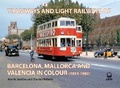 Cover: The Tramways and Electric Railways of Barcelona, Mallorca and Valencia in Colour (1954-1980) - Light Rail Transit Association