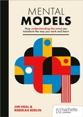 Cover: Mental Models: How understanding the mind can transform the way you work and learn - John Catt
