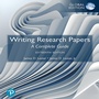 Cover: Writing Research Papers: A Complete Guide, Global Edition - Pearson Education Limited