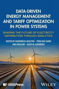 Enlarge image Cover: Data-Driven Energy Management and Tariff Optimization in Power Systems - Wiley-IEEE Press