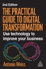 Cover: The Practical Guide to Digital Transformation - Kogan Page Ltd