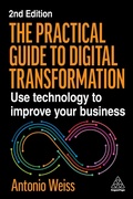 Cover: The Practical Guide to Digital Transformation - Kogan Page Ltd