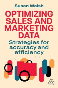 Abbildung von: Optimizing Sales and Marketing Data - Kogan Page Ltd