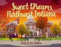 Cover: Sweet Dreams, Northwest Indiana - Arcadia Children's Books