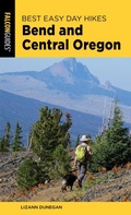 Cover: Best Easy Day Hikes Bend and Central Oregon - Falcon Guides