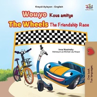 Abbildung von: The Wheels The Friendship Race (Haitian Creole English Bilingual Children's Book) - KidKiddos Books Ltd.