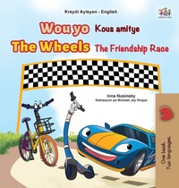 Abbildung von: The Wheels The Friendship Race (Haitian Creole English Bilingual Children's Book) - KidKiddos Books Ltd.