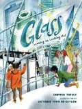 Cover: Glass: Looking In, Looking Out - Candlewick Press,U.S.