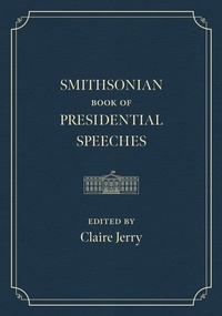 Abbildung von: Smithsonian Book of Presidential Speeches - Smithsonian Books
