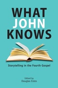 Cover: What John Knows - Society of Biblical Literature