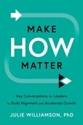 Cover: Make HOW Matter - Greenleaf Book Group LLC
