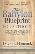 Cover: The Babylon Blueprint for Authors - Morgan James Publishing llc