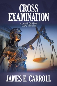 Enlarge image Cover: Cross Examination - Archway Publishing