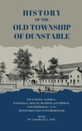 Cover: History of the Old Township of Dunstable - Antiquarius
